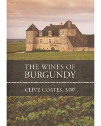 The Wines of Burgundy (English edition) by Clive Coates, MW