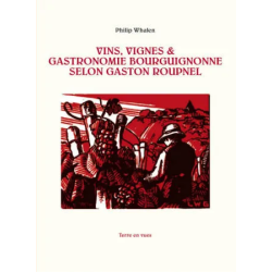 Vins, Vignes & Gastronomie Bourguignonne selon Gaston Roupnel | Philip Whalen