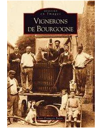 Vignerons de Bourgogne (French edition) by Jean-François Bazin | Éditions Sutton