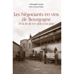 Les négociants en vins de Bourgogne, de la fin du XIXème siècle à nos jours | Christophe Lucand