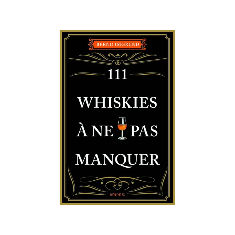 111 Whiskies You Must Try