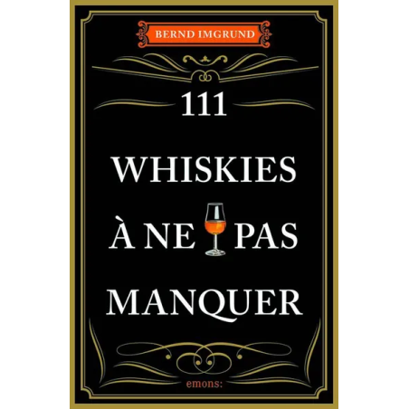 111 Whiskies You Must Try