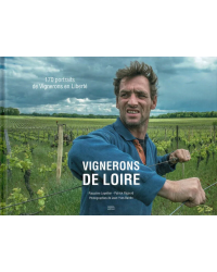 Vignerons de Loire: 170 portraits of Independent Winemakers | Jean-Yves Barbin, Pascaline Lepeltier