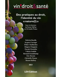 Wine, Law & Health 2021: From practices to law: the identity of "natural" wine | Ronan Raffray and Christelle Pineau