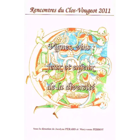 Vignes, vins : jeux et enjeux de la diversité Rencontres du Clos-Vougeot 2011