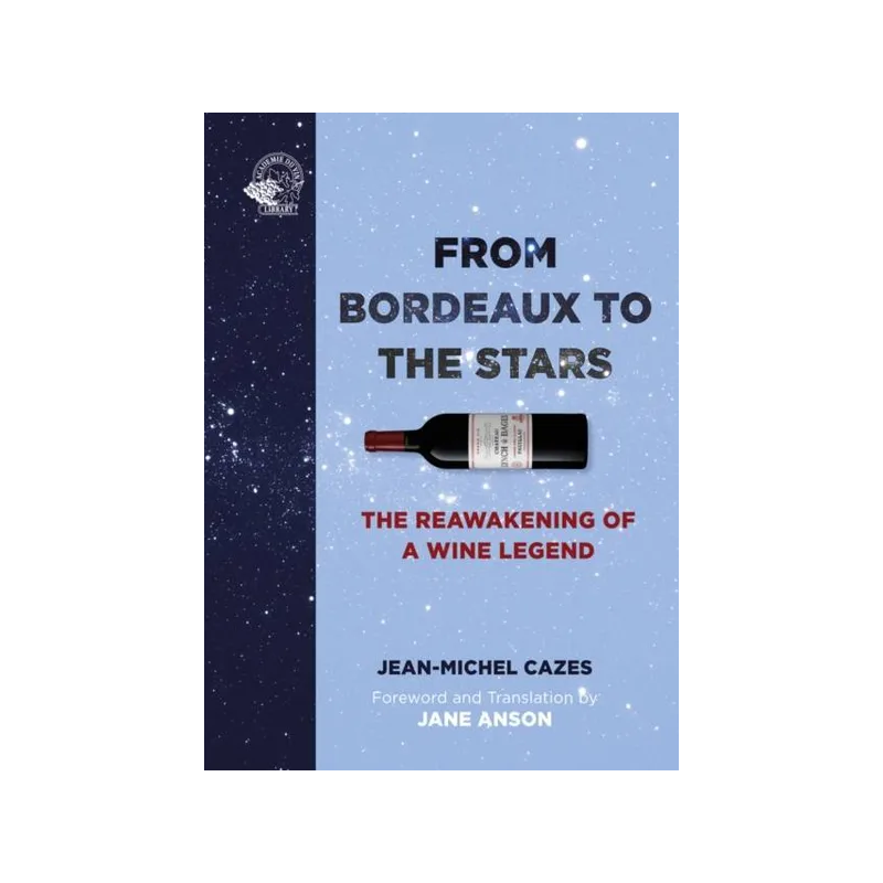 From Bordeaux to the Stars (Anglais) | Jean-Michel Cazes