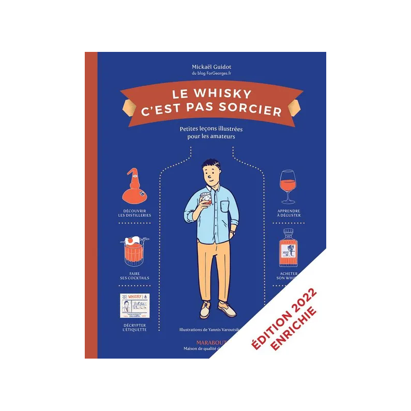 "Whisky Made Easy: Illustrated Lessons for Enthusiasts" by Mickaël Guidot | Marabout