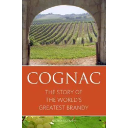 Cognac: The Story of the...