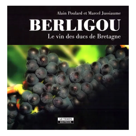 Berligou | The wine of the Dukes of Brittany | Alain Poulard