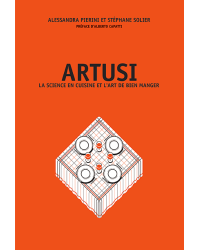 Artusi: The science in the kitchen and the art of eating well | Alessandra Pierini Stéphane Solier