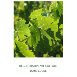 Regenerative Viticulture | Jamie Goode
