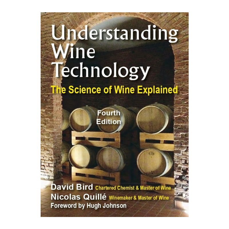 Understanding Wine Technology (English edition): The Science of Wine Explained by David Bird MW & Nicolas Quille MW