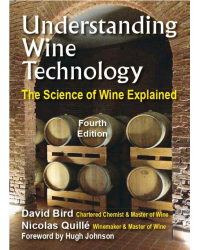 Understanding Wine Technology : The Science of Wine Explained |David Bird MW and Nicolas Quille MW