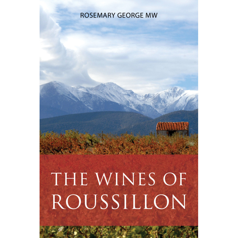 The wines of Roussillon | ROSEMARY GEORGE MW