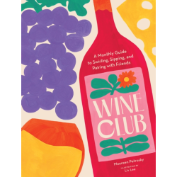 Wine Club: A Monthly Guide...