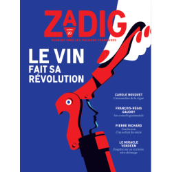 Zadig N° 20 : Le vin fait sa révolution