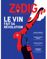 Zadig No. 20: Wine is undergoing a revolution