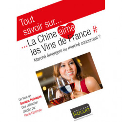 Tout savoir sur... La Chine aime les vins de France | Sandra Painbeni