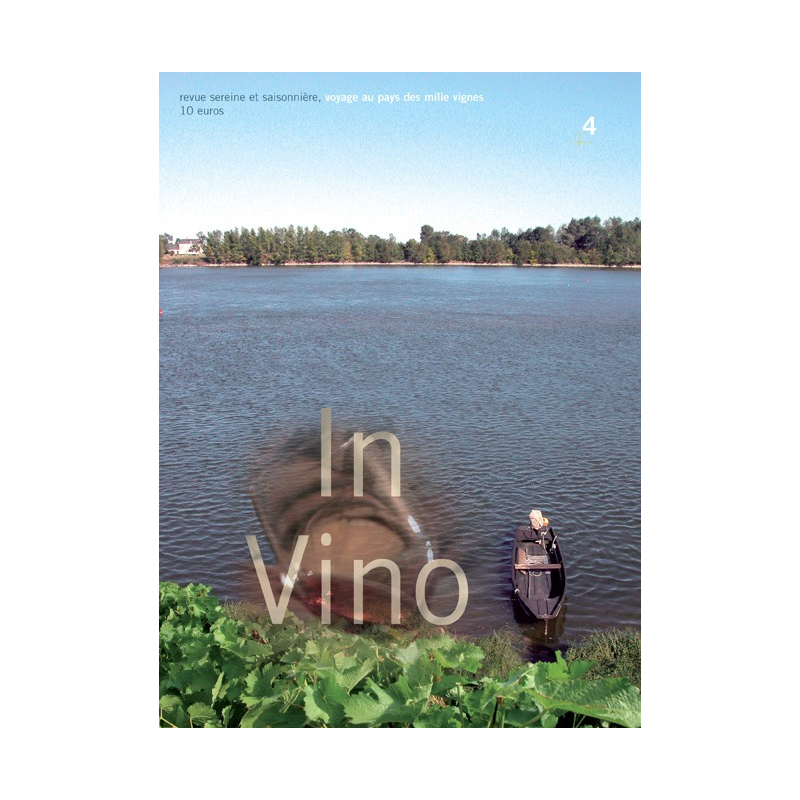 In Vino issue #04 - Journey to the Loire Valley | A serene and seasonal magazine, traveling to the land of a thousand vineyards