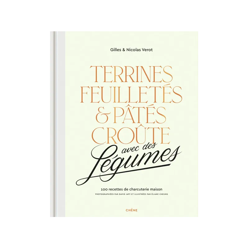 Terrines, puff pastries and pâtés croûte with vegetables | Gilles Vérot, Nicolas Vérot