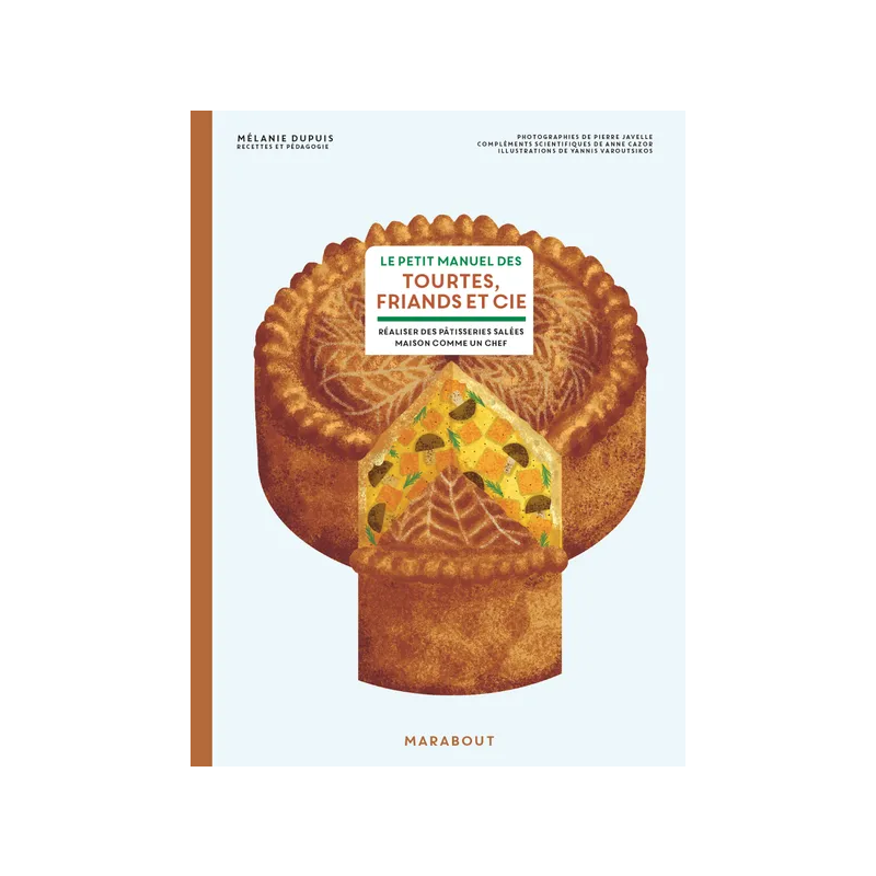 The little manual for pies, friands and Co. | Mélanie Dupuis
