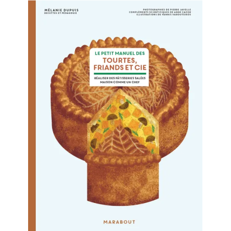 The little manual for pies, friands and Co. | Mélanie Dupuis