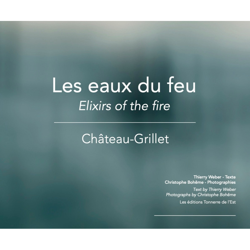 Château-Grillet (French/English edition): The Waters of Fire by Thierry Weber & Christophe Bohême