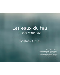 Château-Grillet (French/English edition): The Waters of Fire by Thierry Weber & Christophe Bohême