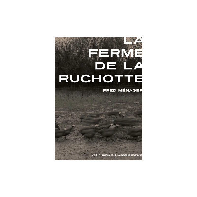 La Ruchotte Farm | Jacky Durand and Fred Ménager
