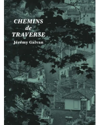 Chemins de traverse : Jérémy Galvan (French edition) by Mayalen Zubillaga