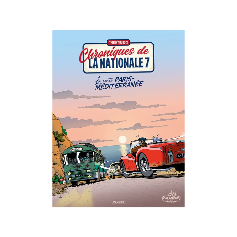 Chronicles of the National Road 7 | Volume 4: The Paris-Mediterranean Route