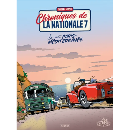 Chronicles of the National Road 7 | Volume 4: The Paris-Mediterranean Route