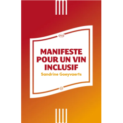Manifeste pour un vin inclusif | Sandrine Goeyvaerts