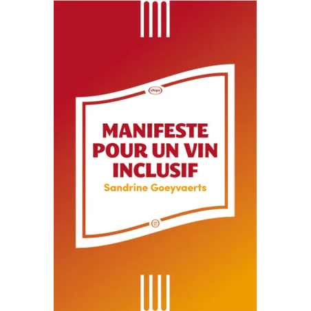 Manifesto for an Inclusive Wine | Sandrine Goeyvaerts