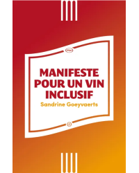 Manifeste pour un vin inclusif | Sandrine Goeyvaerts