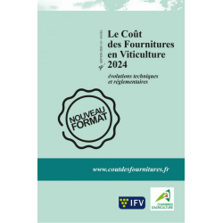 Le Coût des Fournitures en Viticulture 2024: Evolution techniques et réglementaires (53ème édition) | IFV & CA