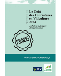 Le Coût des Fournitures en Viticulture 2024: Evolution techniques et réglementaires (53ème édition) | IFV & CA