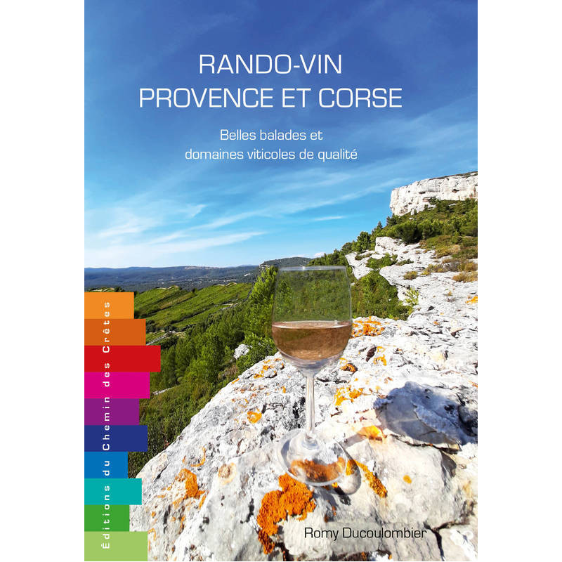 Hiking-wine Provence and Corsica: Beautiful walks and high-quality wineries