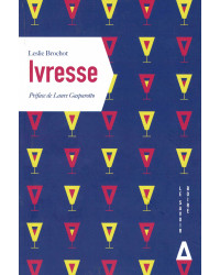 Ivresse (French edition) by Leslie Brochot | Apogée