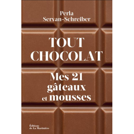 All chocolate: my 21 cakes and mousses from Perla Servan-schreiber | La Martinière