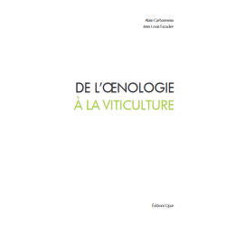 De l'oenologie à la viticulture - 3e édition augmentée - Alain Carbonneau, Jean-Louis Escudier | Quae