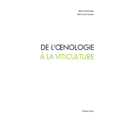 From Oenology to Viticulture - 3rd expanded edition - Alain Carbonneau, Jean-Louis Escudier | Quae