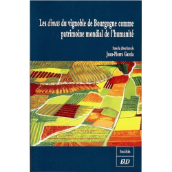 Les climats du vignoble de Bourgogne comme patrimoine mondial de l'humanité (French edition)