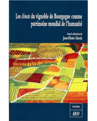 Les climats du vignoble de Bourgogne comme patrimoine mondial de l'humanité (French edition)