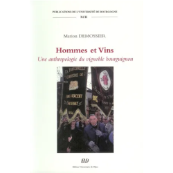 Hommes et Vins, une anthropologie du vignoble bourguignon | Marion Demossier