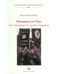 Men and Wines, an anthropology of the Burgundian vineyard | Marion Demossier