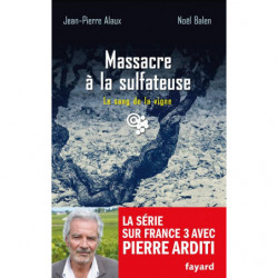 21 - Massacre à la sulfateuse | Jean-Pierre Alaux, Noël Balen