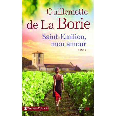 Saint-Émilion, my love | Guillemette De La Borie