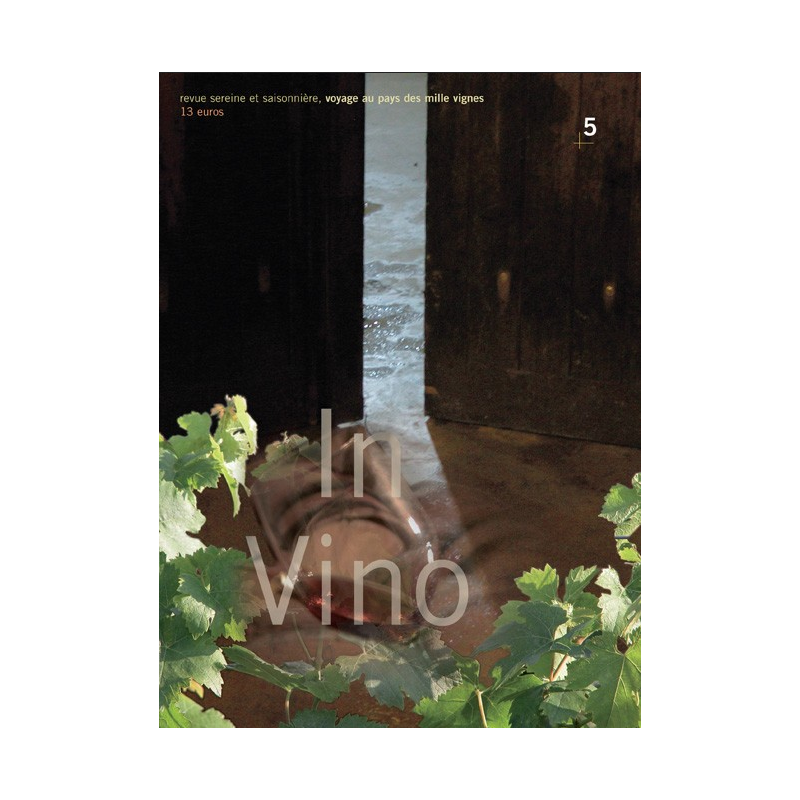 In Vino n°05 : Côtes du Marmandais Saint-Émilion | Revue sereine et saisonnière, voyage au pays des mille vignes