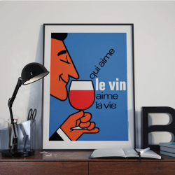 Poster 50x70cm "Who loves wine, loves life" | La Carte des Vins s'il vous plaît